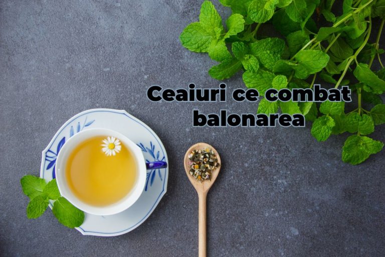ceaiuri ce combat balonarea